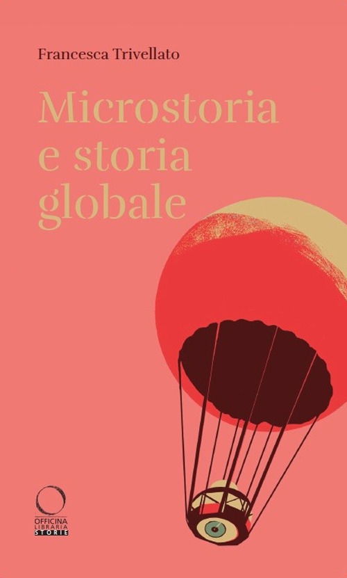 Cover for Francesca Trivellato · Microstoria E Storia Globale (Book)