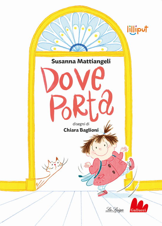 Dove Porta. Ediz. A Colori - Susanna Mattiangeli - Książki -  - 9788836246182 - 