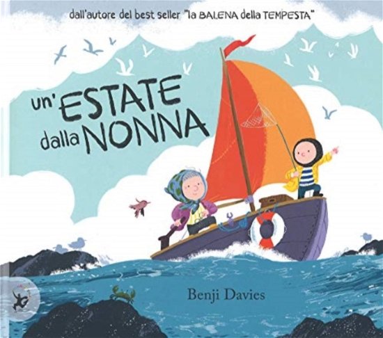 Cover for Benji Davies · Un' Estate Dalla Nonna. Ediz. A Colori (Bog)