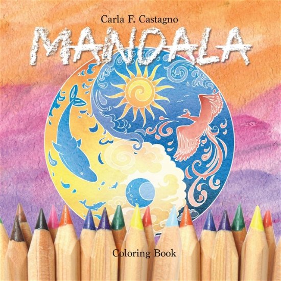Cover for Castagno Carla Francesca · Mandala coloring book (Pocketbok) (2017)