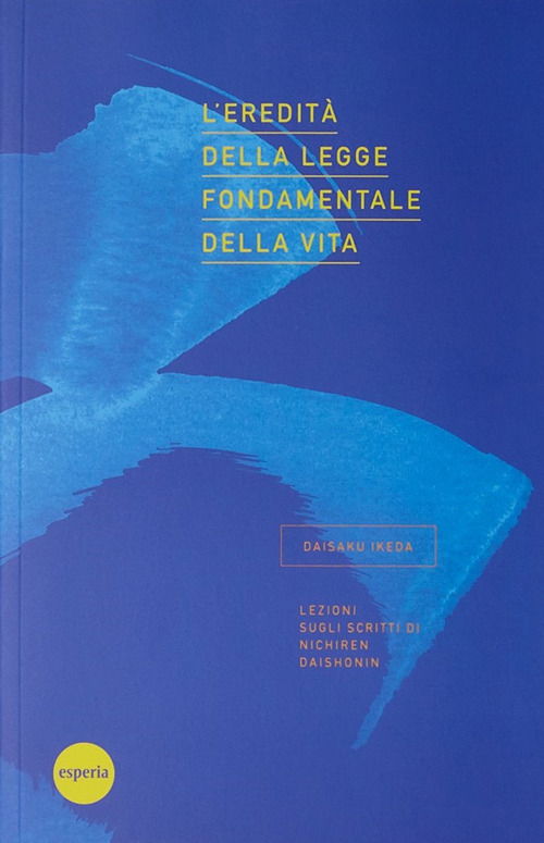 Cover for Daisaku Ikeda · L' Eredita Della Legge Fondamentale Della Vita. Lezioni Sugli Scritti Di Nichiren Daishonin (Book)