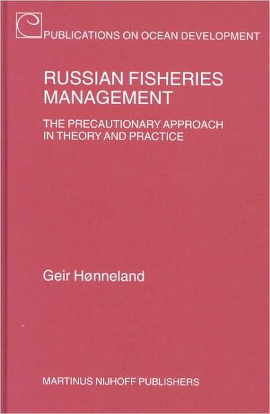 Cover for Geir Honneland · Russian Fisheries Management: the Precautionary Approach in Theory and Practice (Publications on Ocean Development, V. 43) (Hardcover bog) (2004)
