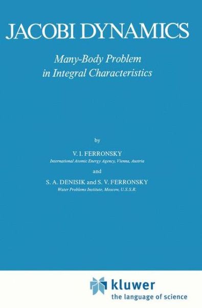 Cover for V.I. Ferronsky · Jacobi Dynamics: Many-Body Problem in Integral Characteristics - Astrophysics and Space Science Library (Hardcover Book) [2 Revised edition] (1986)