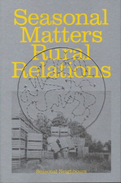 Cover for Seasonal Neighbours · Seasonal Matters Rural Relations (Paperback Book) [Eng edition] (2024)