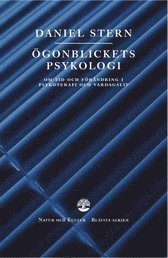 Cover for Daniel N. Stern · Blåvita serien: Ögonblickets psykologi : Om tid och förändring i psykoterapi och vardagsliv (Gebundesens Buch) (2005)