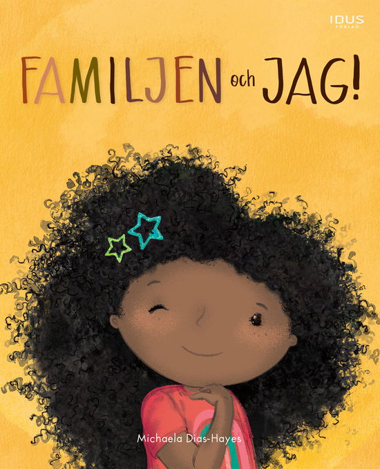 Cover for Michaela Dias-Hayes · Familjen och jag (Hardcover Book) (2023)