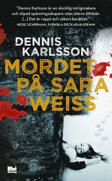 Mordet på Sara Weiss - Dennis Karlsson - Książki - Hoi Förlag AB - 9789176972182 - 15 października 2019