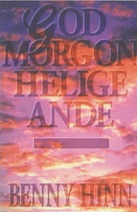 Cover for Benny Hinn · God morgon helige Ande (Book) (2017)