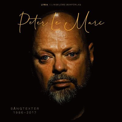 Cover for Peter LeMarc · Sångtexter 1986-2017 (Bound Book) (2019)