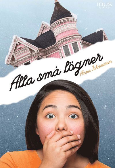 Cover for Anna Johansson · Alla små lögner (Bound Book) (2019)