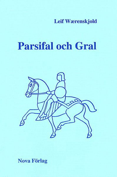 Cover for Leif Waerenskjold · Parsifal och Gral (Bok) (2000)