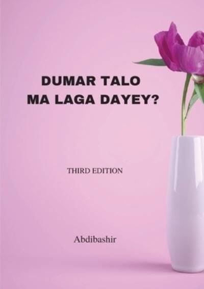 Cover for Xirsi Guuleed, Maxamed (Abdibashir) · Dumar talo ma laga dayey? (Paperback Book) (2022)