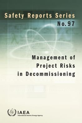 Cover for Iaea · Management of Project Risks in Decommissioning - Safety Reports Series (Paperback Bog) (2019)