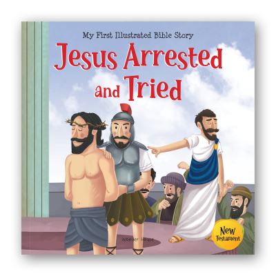 Jesus Arrested and Tried - Wonder House Books - Books - Prakash Book Depot - 9789354408182 - May 15, 2023