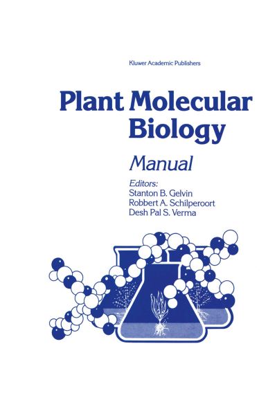 Cover for Stanton Gelvin · Plant Molecular Biology Manual (Taschenbuch) [Softcover reprint of the original 1st ed. 1989 edition] (2011)