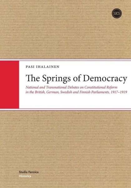 Cover for Pasi Ihalainen · The Springs Of Democracy (Bog) (2017)