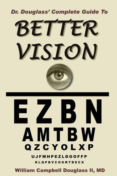 Cover for William Campbell Douglass · Dr. Douglass' Complete Guide to Better Vision (Paperback Book) (2003)