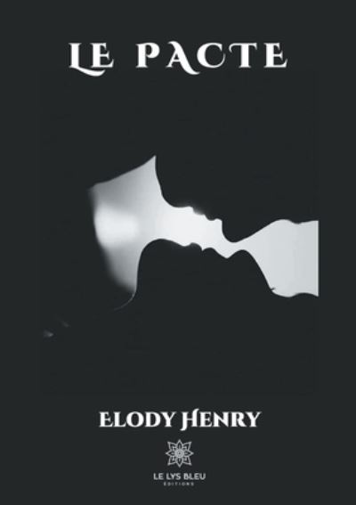 Cover for Elody Henry · Le pacte (Paperback Book) (2020)