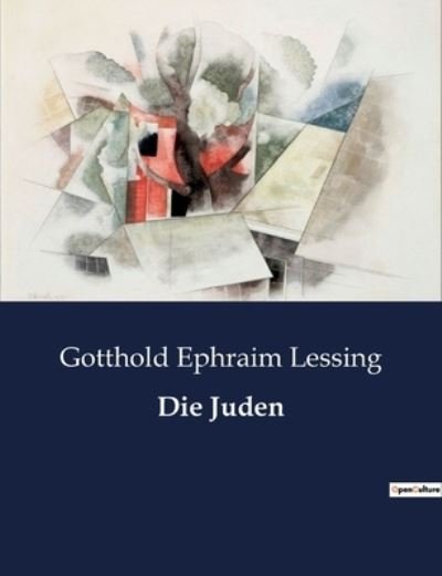 Cover for Gotthold Ephraim Lessing · Die Juden (Paperback Book) (2023)