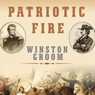 Patriotic Fire - Winston Groom - Muziek - TANTOR AUDIO - 9798200147182 - 10 juli 2006