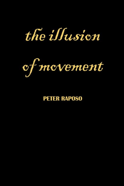 Cover for Peter Raposo · The Illusion Of Movement (Pocketbok) (2021)