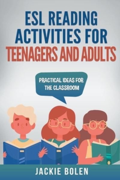 Cover for Jackie Bolen · ESL Reading Activities for Teenagers and Adults: Practical Ideas for the Classroom (Paperback Book) (2020)