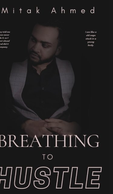 Cover for Mitak Ahmed · Breathing to Hustle (Hardcover bog) (2022)