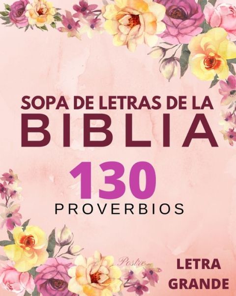 Cover for Lara Pink · Sopa de Letras de la Biblia 130 Probervios - Letra Grande (Paperback Book) (2021)