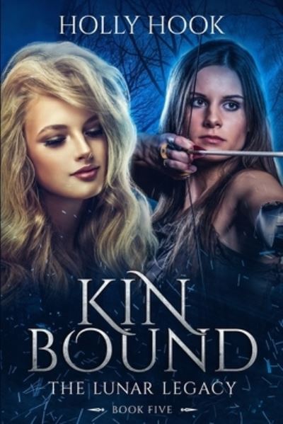 Cover for Holly Hook · Kin Bound: The Lunar Legacy, Book Five (Paperback Book) (2021)