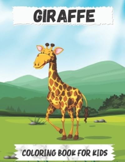 Cover for Kaddie Sowle · Giraffe Coloring Book For Kids: Giraffe Coloring Book for Boys and Girls of All Ages (Pocketbok) (2021)
