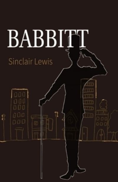 Babbitt Illustrated - Sinclair Lewis - Livres - Independently Published - 9798572413182 - 26 novembre 2020