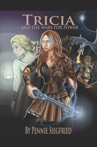 Cover for Pennie Siegfried · Tricia and the Wars for Power (Paperback Book) (2020)