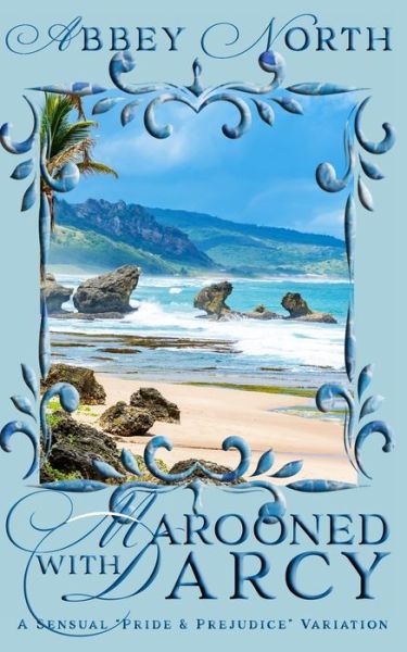 Marooned With Darcy: A Pride & Prejudice Variation - Abbey North - Books - Independently Published - 9798649056182 - May 27, 2020