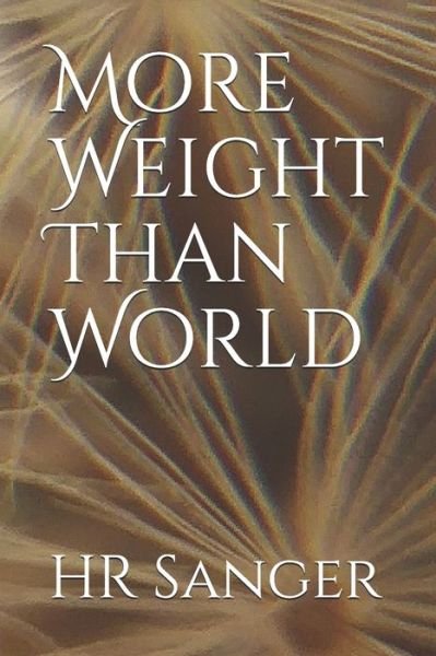 Cover for Hr Sanger · More Weight Than World (Pocketbok) (2020)