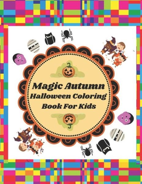 Cover for Aiken Snyder · Magic Autumn Halloween Coloring Book For Kids (Paperback Book) (2020)