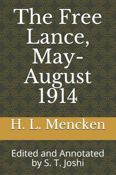The Free Lance, May-August 1914 - Professor H L Mencken - Books - Independently Published - 9798680013182 - August 27, 2020