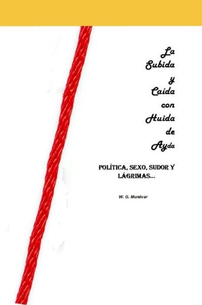 Cover for W G Munévar · La Subida y Caida con Huida de Ayda (Paperback Bog) (2021)