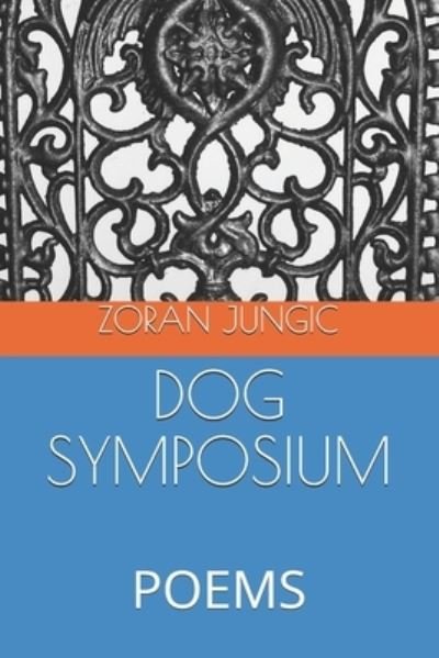 Cover for Zoran Jungic · Dog Symposium (Paperback Book) (2021)