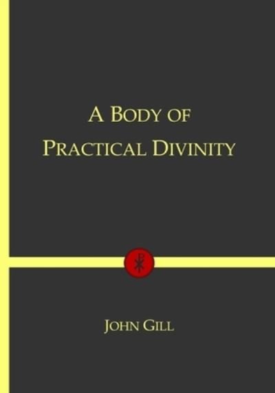 Cover for John Gill · A Body of Practical Divinity (Paperback Bog) (2021)