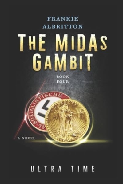 Cover for Frankie Albritton · The Midas Gambit: Ultra Time (Paperback Book) (2021)