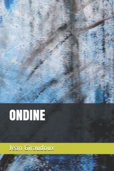 Cover for Jean Giraudoux · Ondine (Paperback Book) (2021)