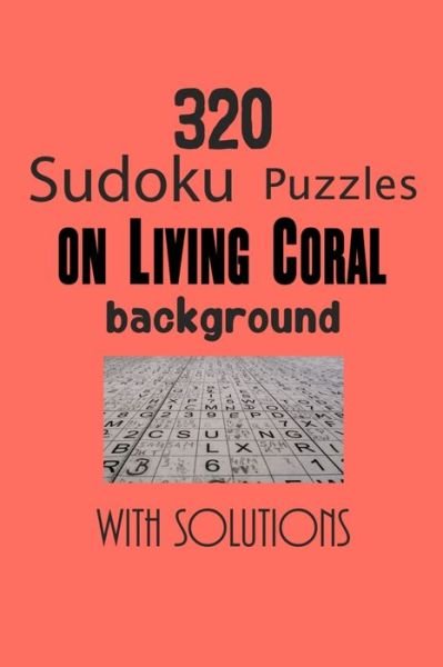 Cover for Depace' · 320 Sudoku Puzzles on Living Coral background with solutions (Paperback Bog) (2021)