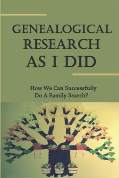 Cover for Kam Liford · Genealogical Research As I Did (Paperback Book) (2021)