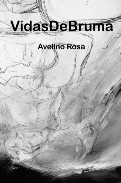 Cover for Avelino Rosa · Vidas De Bruma (Pocketbok) (2022)