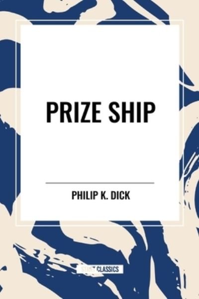 Cover for Philip K Dick · Prize Ship (Pocketbok) (2024)