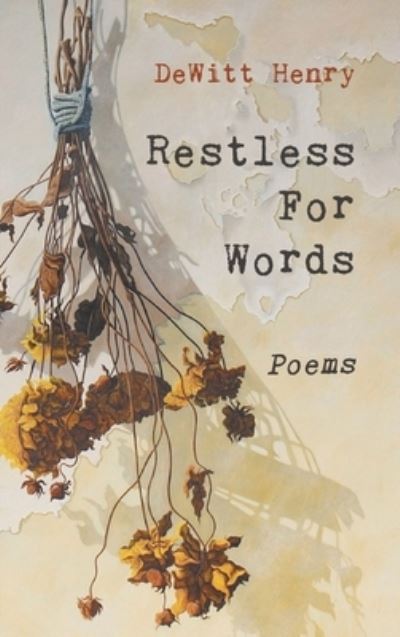 Cover for DeWitt Henry · Restless for Words (Buch) (2023)