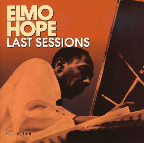 Last Sessions 1 - Elmo Hope - Musik - Inner City Records - 0077712710183 - 17. august 2010