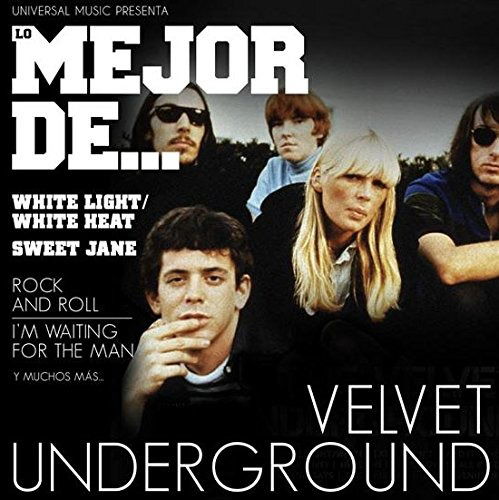 Lo Mejor De - The Velvet Underground - Music - UNIVERSAL - 0600753540183 - January 31, 2017