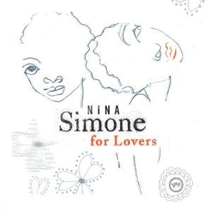 Nina Simone for Lovers - Nina Simone - Música - JAZZ - 0602498636183 - 25 de enero de 2005