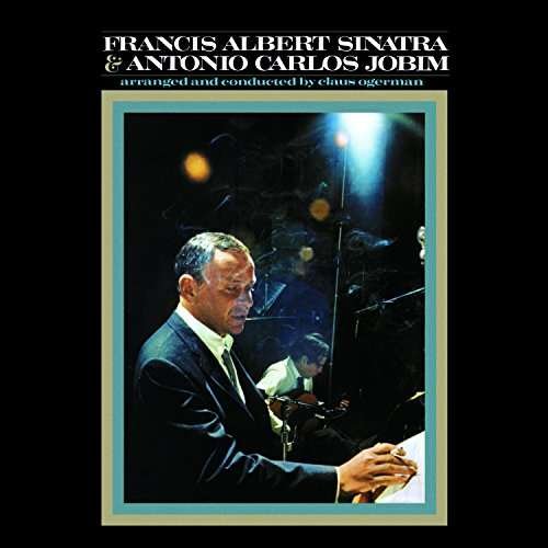 Cover for Antonio Carlos Jobim Frank Sinatra · Francis Albert Sinatra &amp; Antonio Carlos Jobim (LP) (2017)